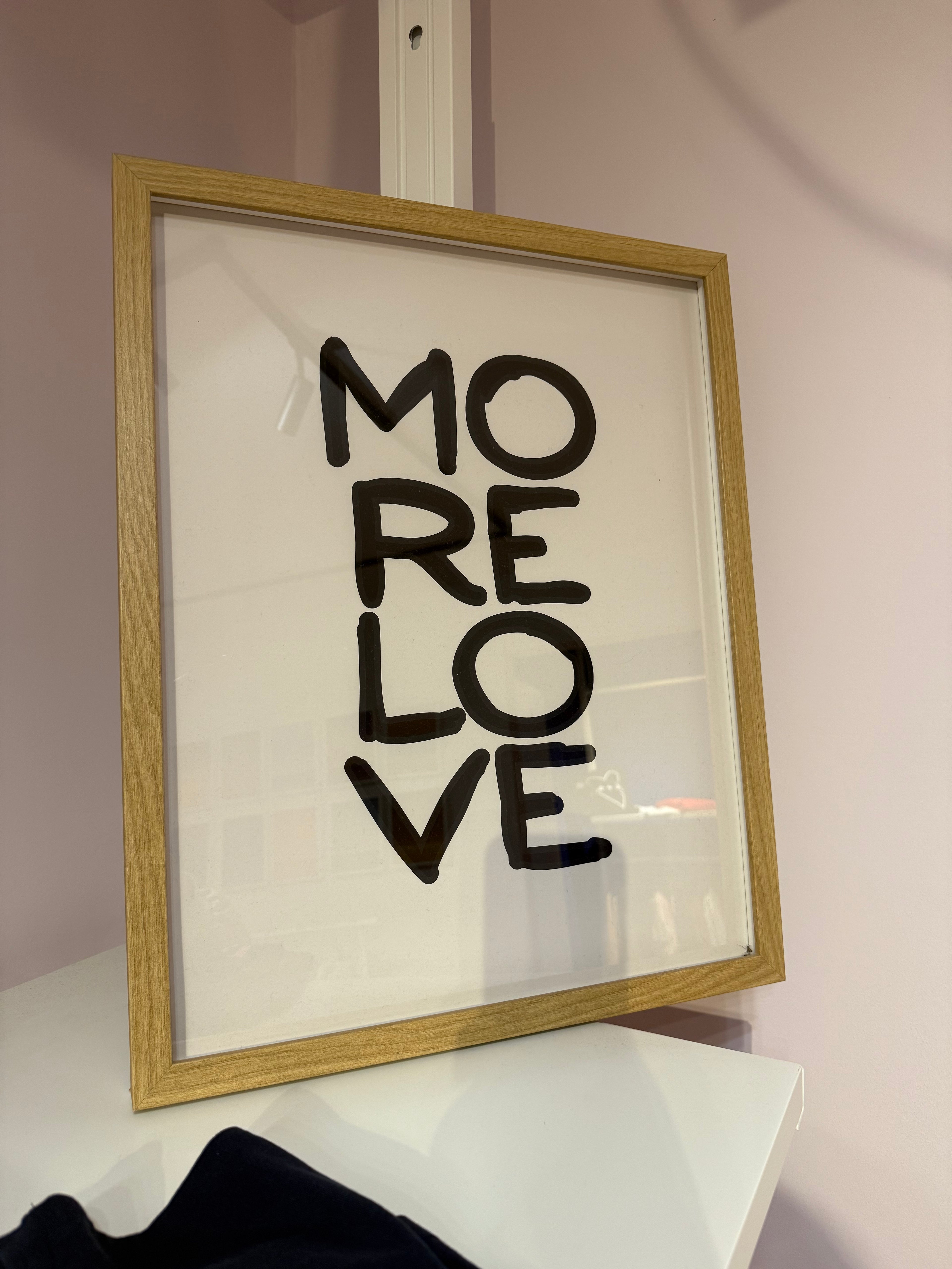 Print MORE LOVE - 40x50 cm