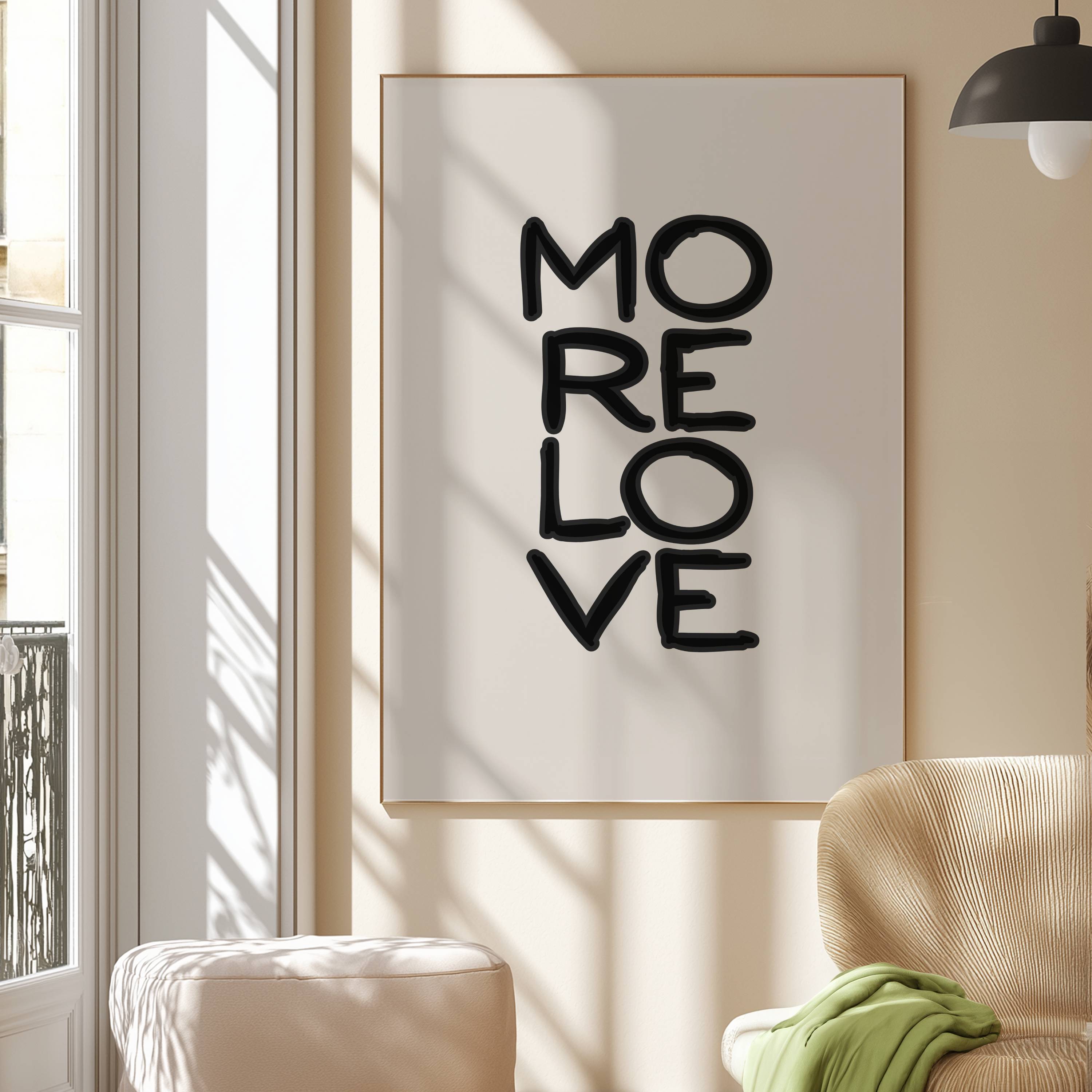 Print MORE LOVE - 40x50 cm